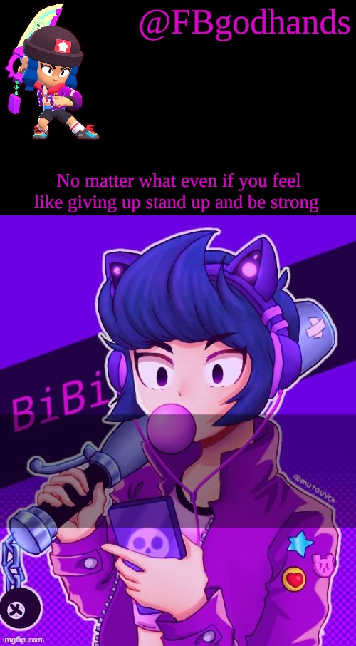@FBgodhands No matter what even if you feel like giving up stand up and be strong | made w/ Imgflip meme maker