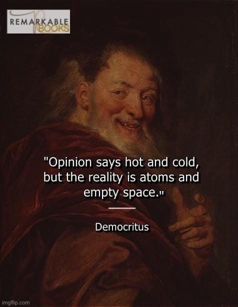 Democritus quote | image tagged in democritus quote | made w/ Imgflip meme maker