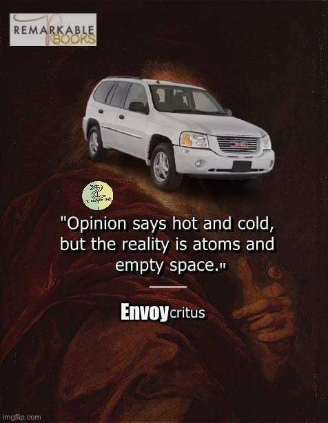 • Vote Libertarian Alliance for based & redpilled physics • | Envoy | image tagged in democritus quote,envoycritus,physics,hot,cold,based | made w/ Imgflip meme maker