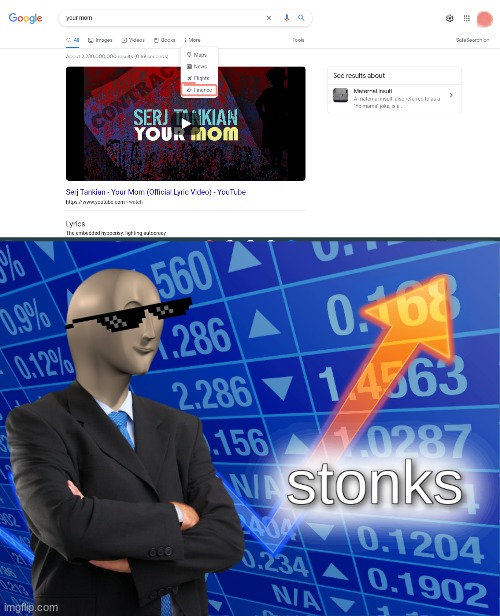 Your Mom Stonks | image tagged in stonks | made w/ Imgflip meme maker