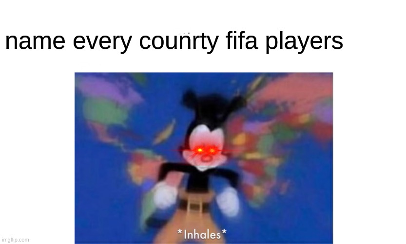 World occupied | name every counrty fifa players | image tagged in world occupied | made w/ Imgflip meme maker
