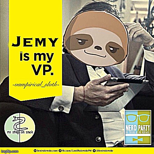 Sloth Jemy is my VP | image tagged in sloth jemy is my vp | made w/ Imgflip meme maker