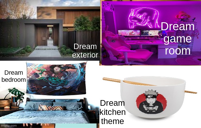 YAY :D | Dream game room; Dream exterior; Dream bedroom; Dream kitchen theme | image tagged in memes,gru's plan | made w/ Imgflip meme maker