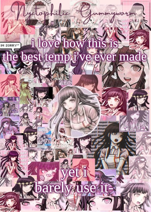 This took at least an hour | i love how this is the best temp i've ever made; yet i barely use it- | image tagged in updated gummyworm mikan temp cause they tinker too much- | made w/ Imgflip meme maker