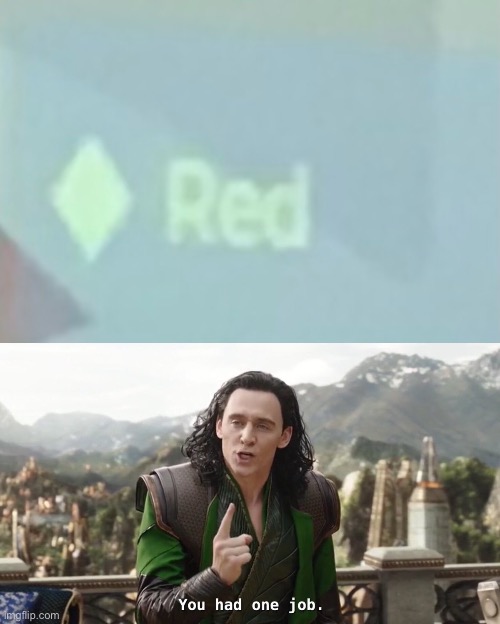 image tagged in you had one job just the one | made w/ Imgflip meme maker