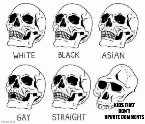KIDS THAT DON'T UPVOTE COMMENTS | made w/ Imgflip meme maker