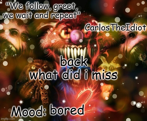 ' | back
what did i miss; bored | made w/ Imgflip meme maker