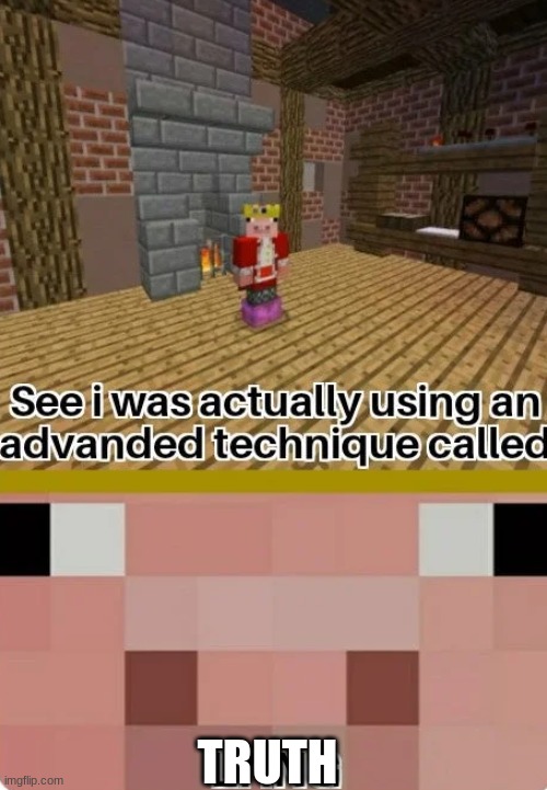 Technoblade Lying | TRUTH | image tagged in technoblade lying | made w/ Imgflip meme maker
