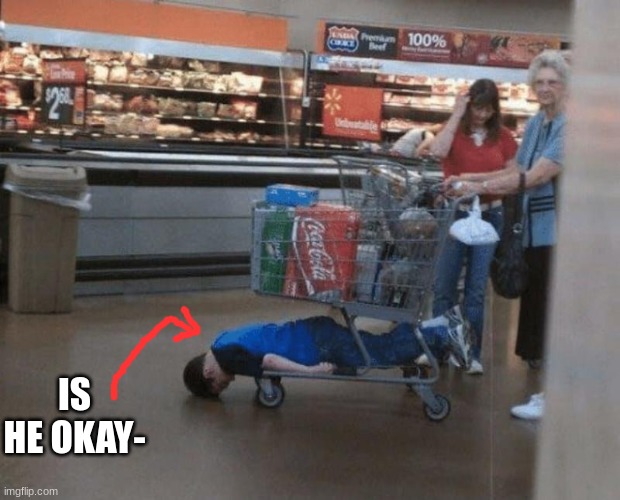 IS HE OKAY- | made w/ Imgflip meme maker