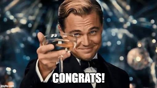 Congratulations Man! | CONGRATS! | image tagged in congratulations man | made w/ Imgflip meme maker