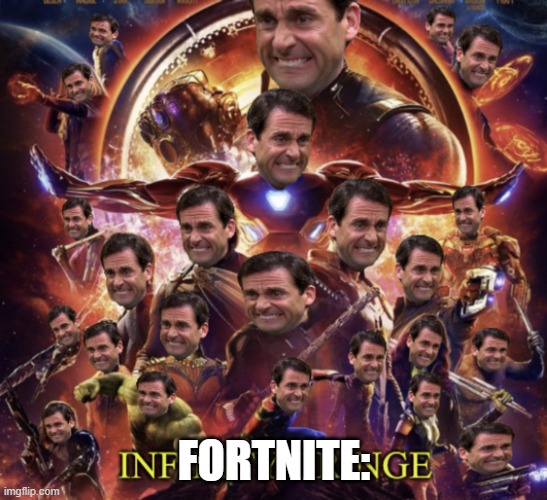 Infinity Cringe | FORTNITE: | image tagged in infinity cringe | made w/ Imgflip meme maker