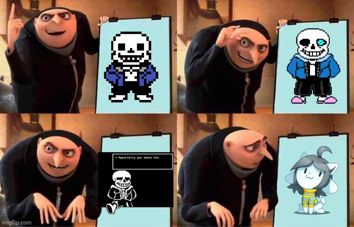 UNDERTALE PLAN | image tagged in memes,gru's plan,why are you reading this,sans undertale,temmie,certified bruh moment | made w/ Imgflip meme maker