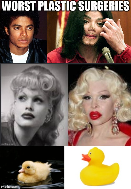 WORST PLASTIC SURGERIES | made w/ Imgflip meme maker