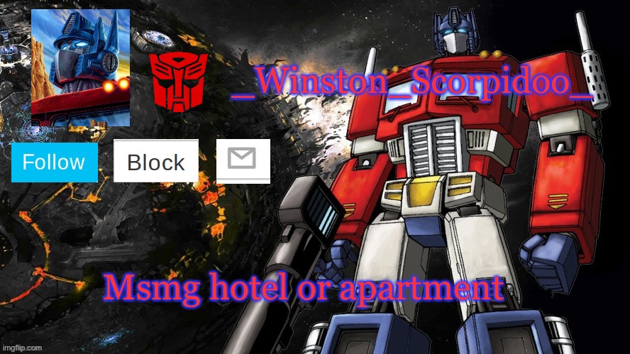 Winston Optimus Template | Msmg hotel or apartment | image tagged in winston optimus template | made w/ Imgflip meme maker