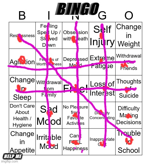 depression bingo 1 | BINGO; HELP ME | image tagged in depression bingo 1 | made w/ Imgflip meme maker
