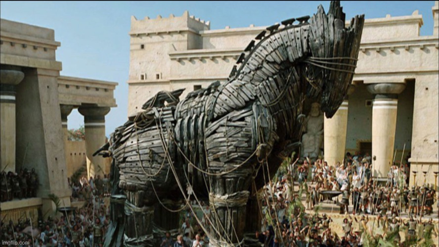 Trojan Horse | image tagged in trojan horse | made w/ Imgflip meme maker