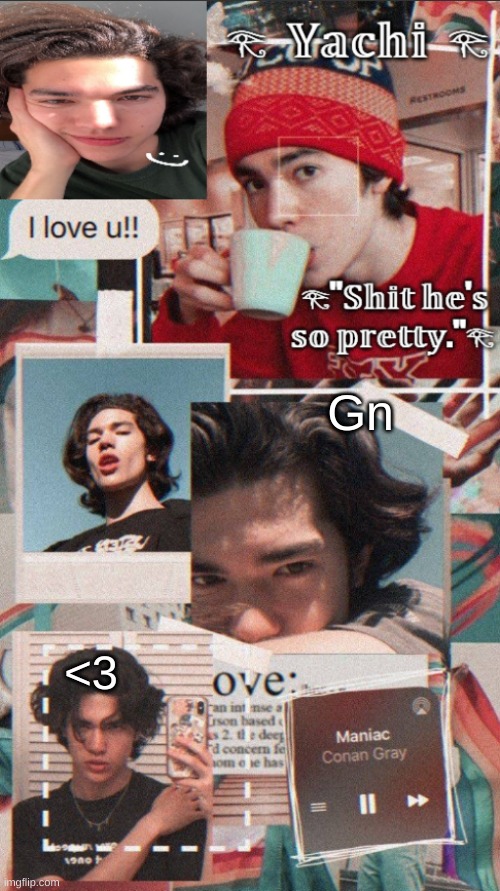 Yachi's Conan Gray temp | Gn; <3 | image tagged in yachi's conan gray temp | made w/ Imgflip meme maker