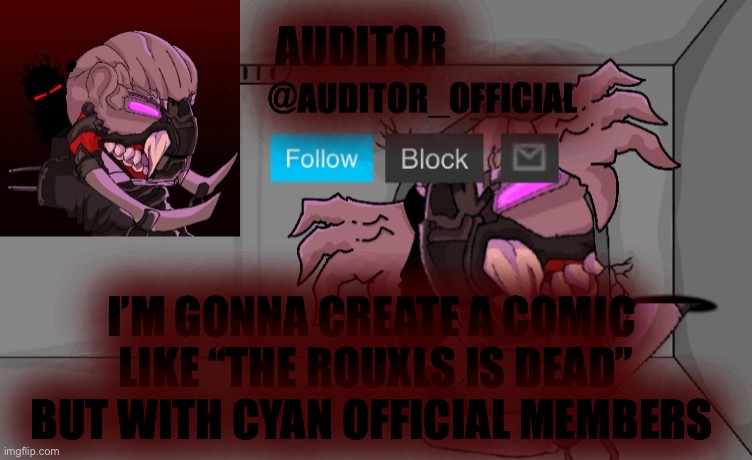 Comment who you wanna be ( It is now called the lime is dead) | I’M GONNA CREATE A COMIC; LIKE “THE ROUXLS IS DEAD” BUT WITH CYAN OFFICIAL MEMBERS | image tagged in auditor_official's gestalt template | made w/ Imgflip meme maker