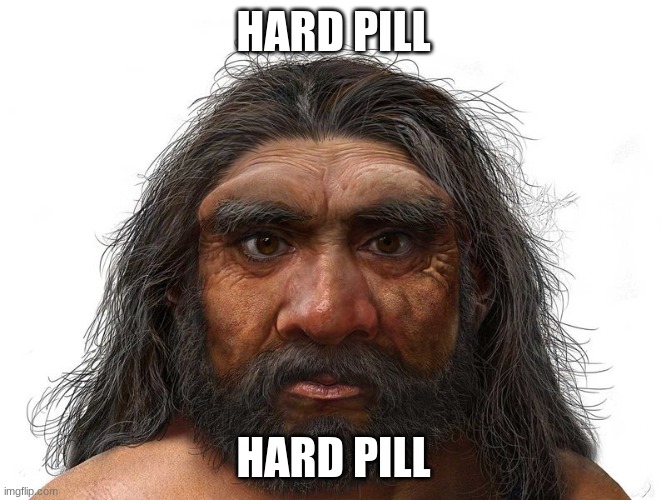 pill | HARD PILL; HARD PILL | image tagged in manan | made w/ Imgflip meme maker