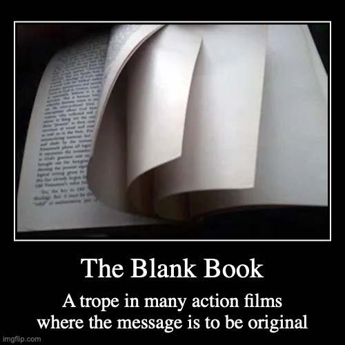 The Blank Book | image tagged in demotivationals,trope | made w/ Imgflip demotivational maker