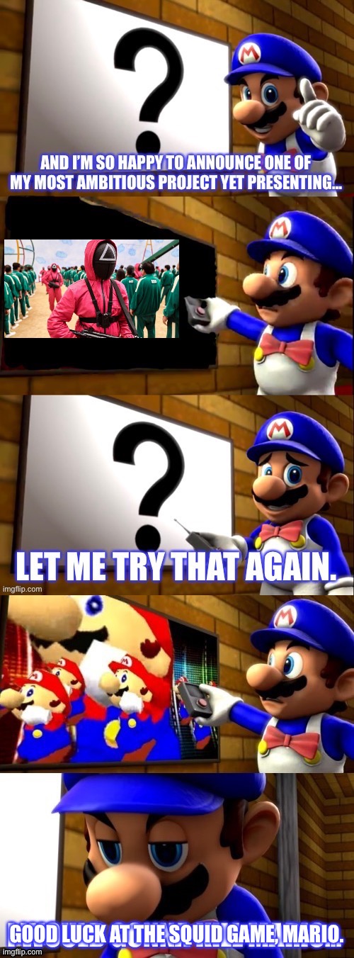 We all know that the next SMG4 episode will be “If Mario was in… Squid Game”. |  GOOD LUCK AT THE SQUID GAME, MARIO. | image tagged in smg4 tv extended but improved,squid game,memes,smg4,smg4 tv | made w/ Imgflip meme maker