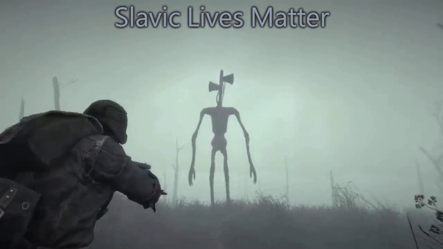 OOOH SCARY (not) | Slavic Lives Matter | image tagged in oooh scary not,slavic lives matter | made w/ Imgflip meme maker
