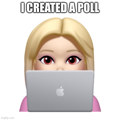 Peach is looking | I CREATED A POLL | image tagged in peach is looking | made w/ Imgflip meme maker