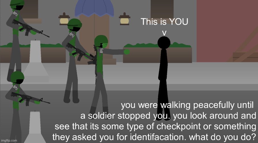 The checkpoint. | image tagged in roleplaying | made w/ Imgflip meme maker