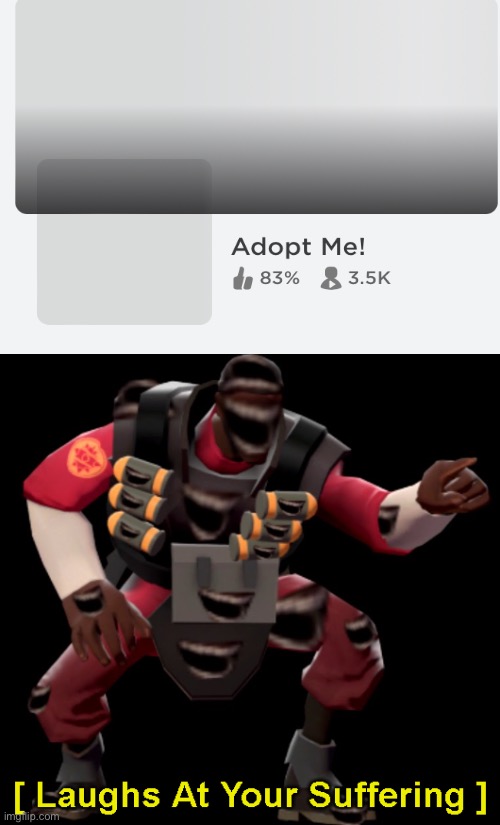 Demoman Laughs At Your Suffering | image tagged in demoman laughs at your suffering | made w/ Imgflip meme maker