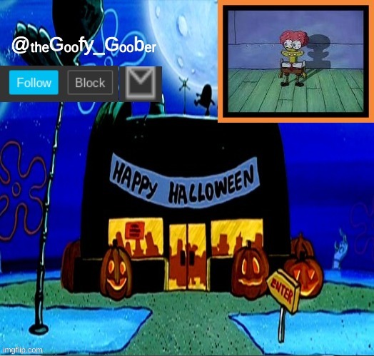 TheGoofyGoober's Halloween Announcement Template | image tagged in thegoofygoober's halloween announcement template,memes,imgflip,trick or treat | made w/ Imgflip meme maker
