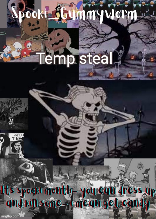Gummyworms spooki temp | Temp steal | image tagged in gummyworms spooki temp,lol,no one,steals my,temps | made w/ Imgflip meme maker
