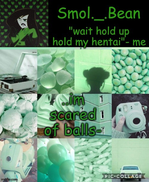 ... | ..im scared of balls- | image tagged in hold my hentai | made w/ Imgflip meme maker