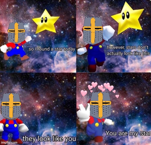 you are my star <3 | image tagged in wholesome,crusader | made w/ Imgflip meme maker