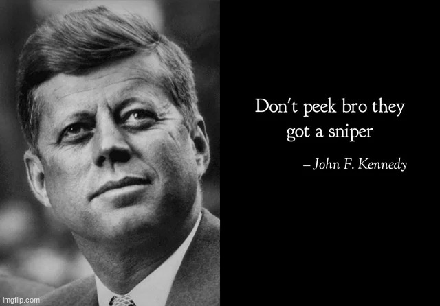 It's not a quote. It's a meme I found | made w/ Imgflip meme maker