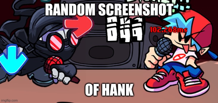 hank | RANDOM SCREENSHOT; OF HANK | image tagged in madness combat,friday night funkin | made w/ Imgflip meme maker