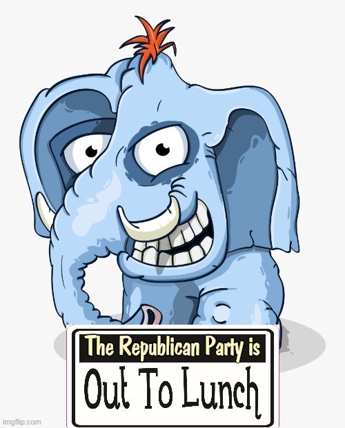 The Republican Party is | image tagged in republican party,trump,crazy,nonsense,lies | made w/ Imgflip meme maker