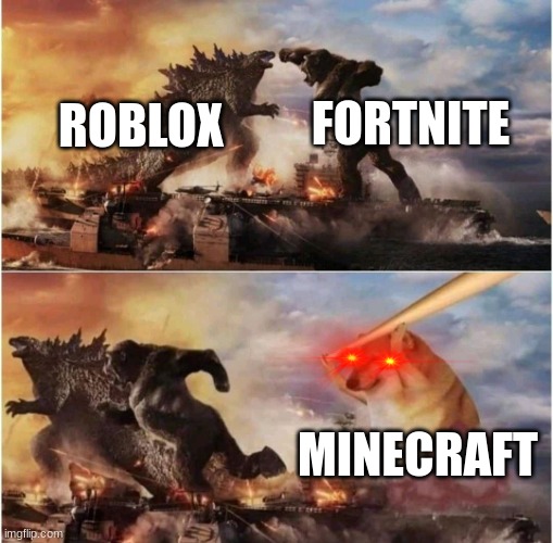 Kong Godzilla Doge | FORTNITE; ROBLOX; MINECRAFT | image tagged in kong godzilla doge | made w/ Imgflip meme maker