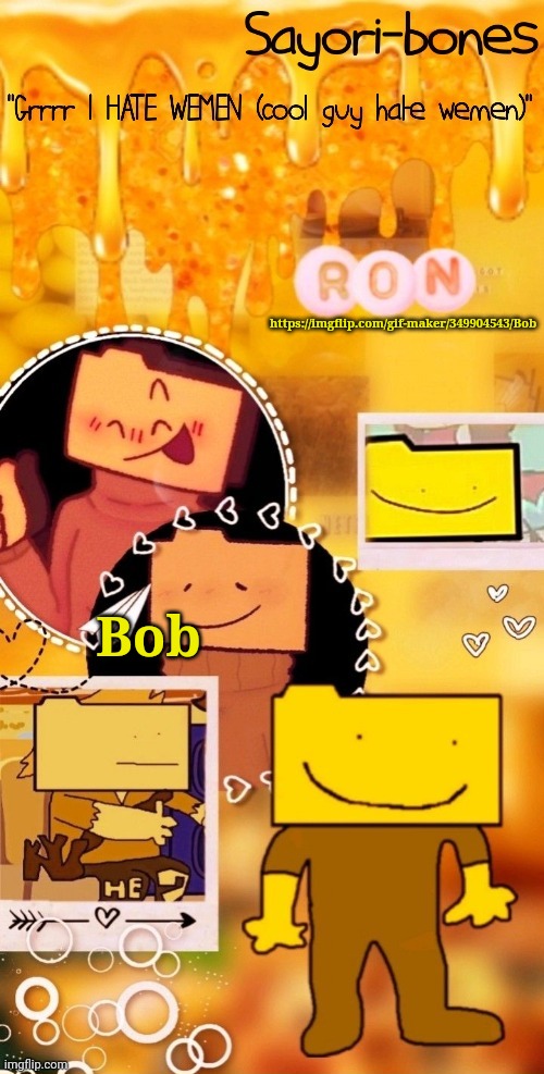 Bob | https://imgflip.com/gif-maker/349904543/Bob; Bob | image tagged in bob | made w/ Imgflip meme maker