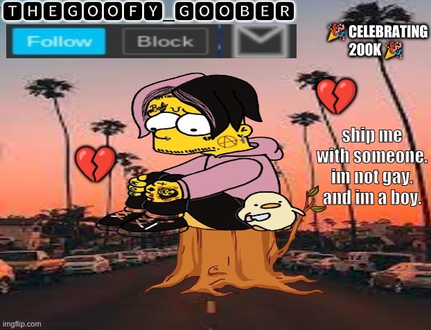 TheGoofy_Goober's announcement template | ship me with someone. im not gay. and im a boy. | image tagged in thegoofy_goober's announcement template,memes,imgflip | made w/ Imgflip meme maker
