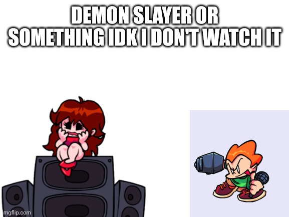 I thlammed my penith in the car door | DEMON SLAYER OR SOMETHING IDK I DON'T WATCH IT | made w/ Imgflip meme maker