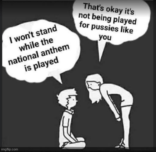 anthem | image tagged in national anthem,america | made w/ Imgflip meme maker