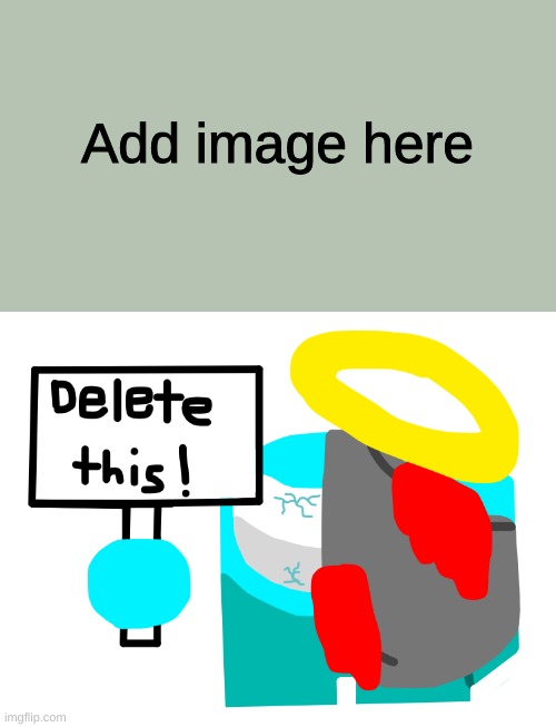 Link in comments |  Add image here | image tagged in -cyan_official- delete this | made w/ Imgflip meme maker
