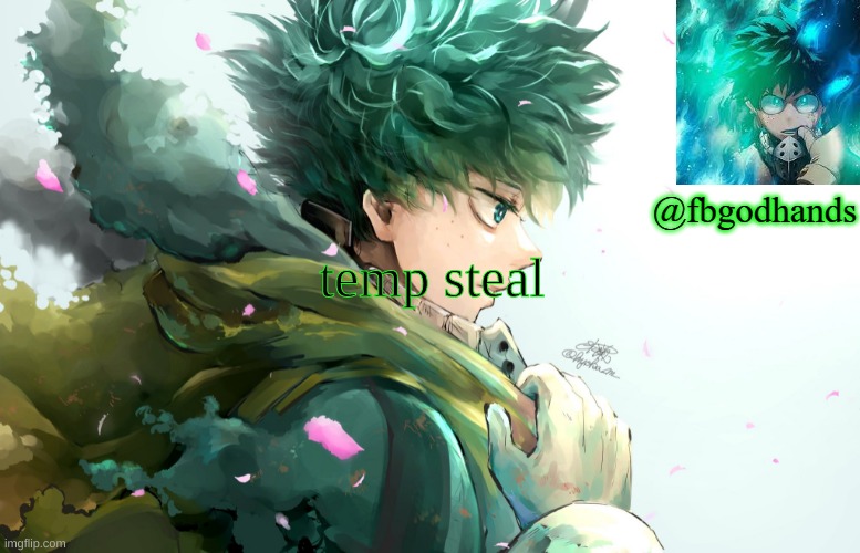temp steal | image tagged in fbgodhands temp 4,imgflip | made w/ Imgflip meme maker