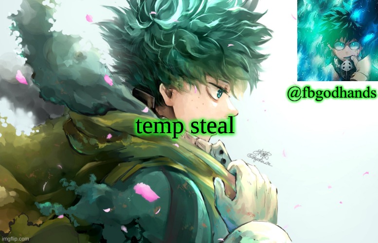 temp steal | image tagged in fbgodhands temp 4,imgflip | made w/ Imgflip meme maker