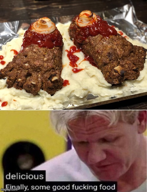 Good Meat Loaf for Halloween in imgflip! | image tagged in gordon ramsay some good food,memes,funny,halloween,design fails,spooktober | made w/ Imgflip meme maker