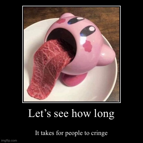 (Bubonic note: 0.0000000000000000000000000000000000000000001 seconds.) | image tagged in funny,demotivationals | made w/ Imgflip demotivational maker