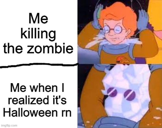 It is spooky month so i made this. | Me killing the zombie; Me when I realized it's Halloween rn | image tagged in arnold death | made w/ Imgflip meme maker