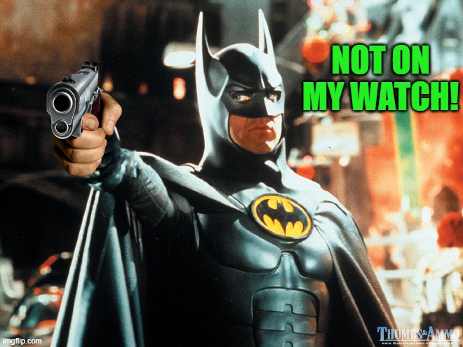 thumbs up | NOT ON MY WATCH! | image tagged in thumbs up | made w/ Imgflip meme maker