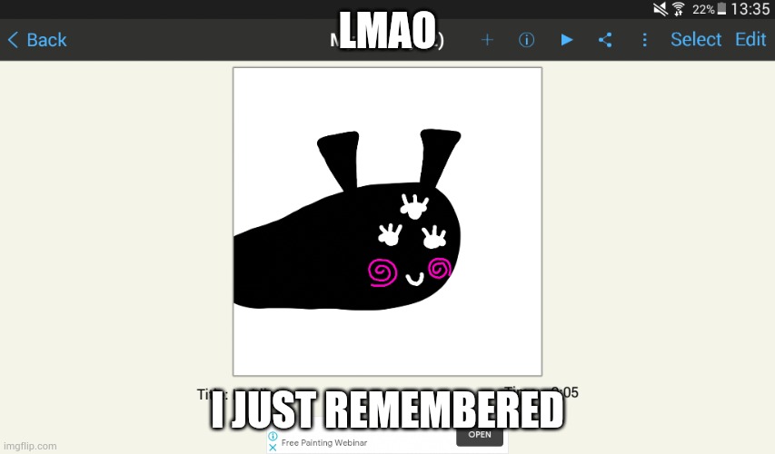 LMAO; I JUST REMEMBERED | made w/ Imgflip meme maker