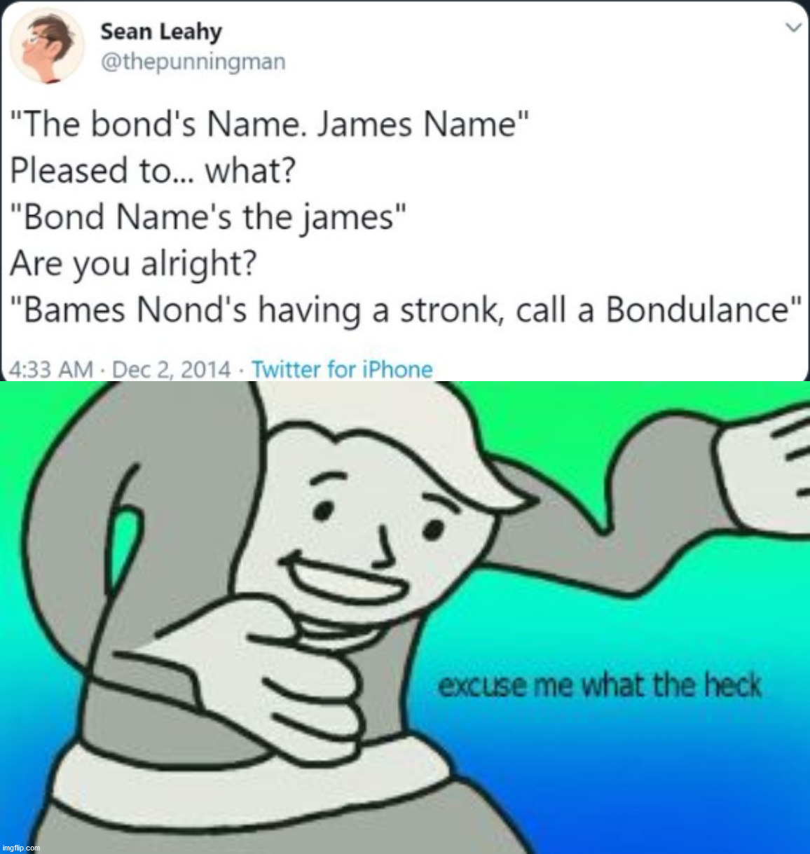 What the heck ;) | image tagged in excuse me what the heck,memes,funny,twitter,funny tweets,lmao | made w/ Imgflip meme maker